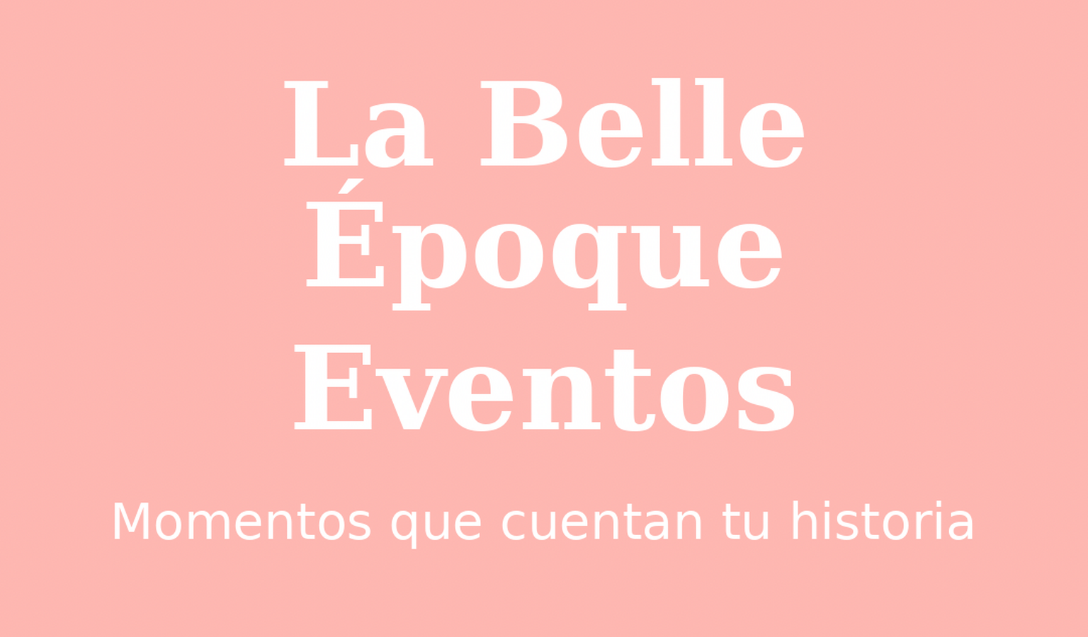 La Belle Epoque Eventos