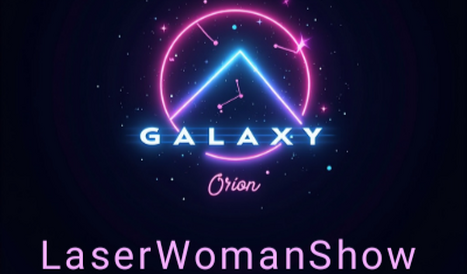 LaserWomanShow Galaxy Orion